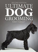 Load image into Gallery viewer, Ultimate Dog Grooming